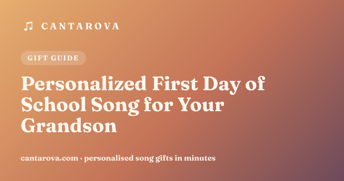 Personalized First Day of School Song for Your Grandson