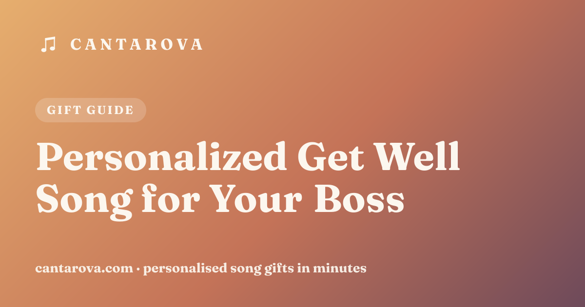 Personalized Get Well Song for Your Boss