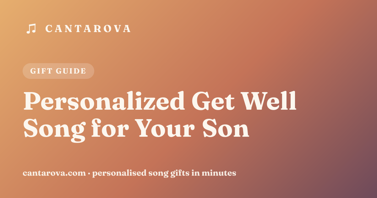 Personalized Get Well Song for Your Son