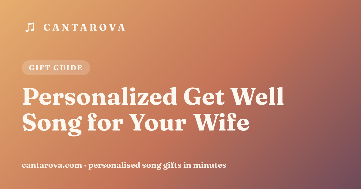 Personalized Get Well Song for Your Wife