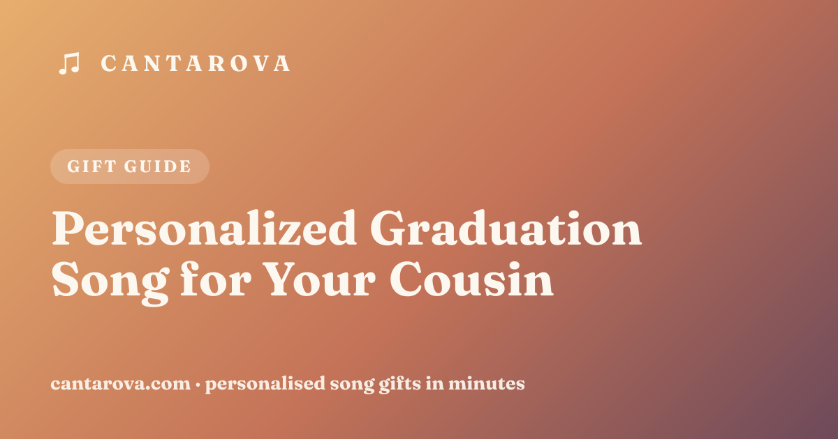 Personalized Graduation Song for Your Cousin