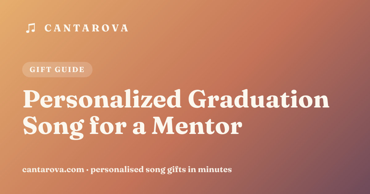 Personalized Graduation Song for a Mentor