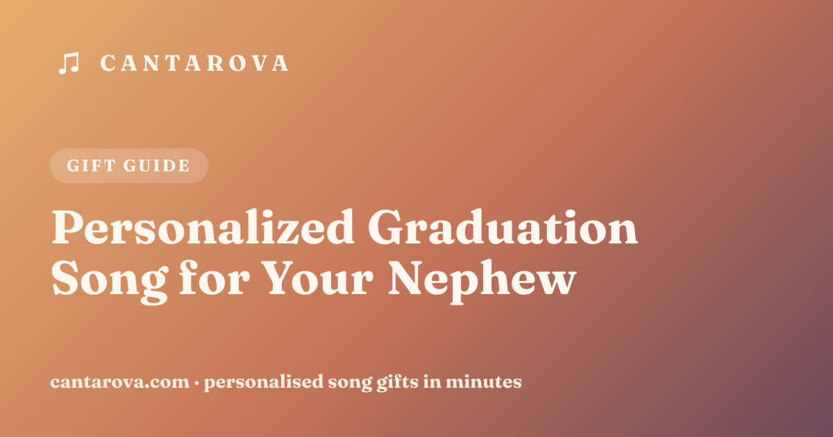 Personalized Graduation Song for Your Nephew
