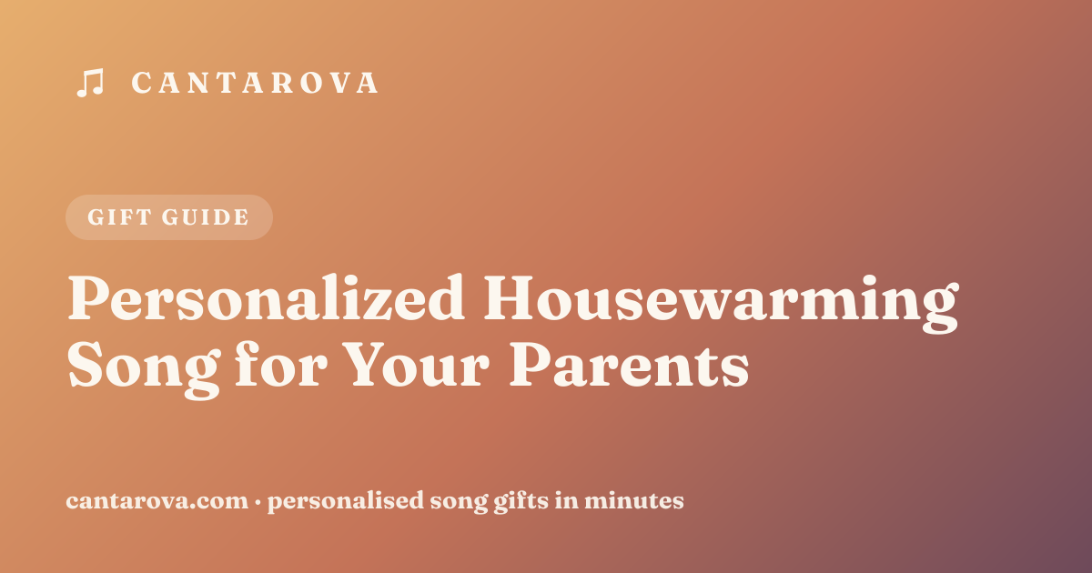 Personalized Housewarming Song for Your Parents