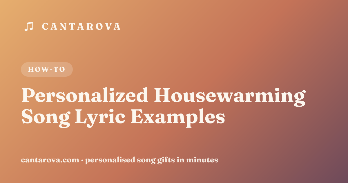 Personalized Housewarming Song Lyric Examples