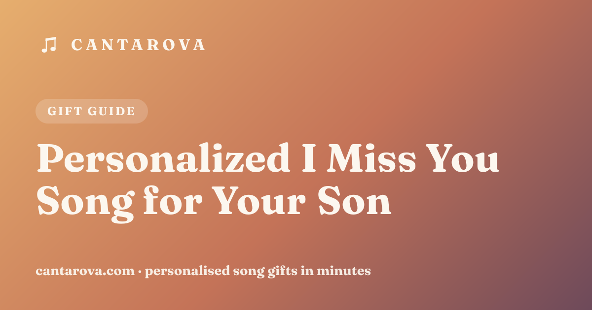 Personalized I Miss You Song for Your Son