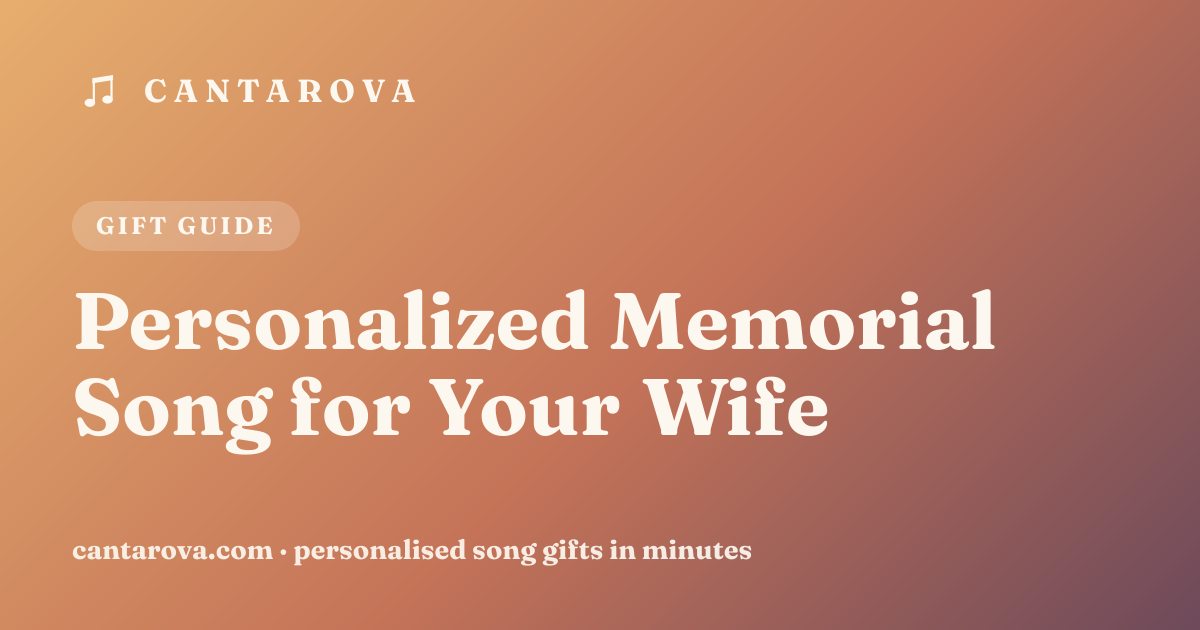 Personalized Memorial Song for Your Wife