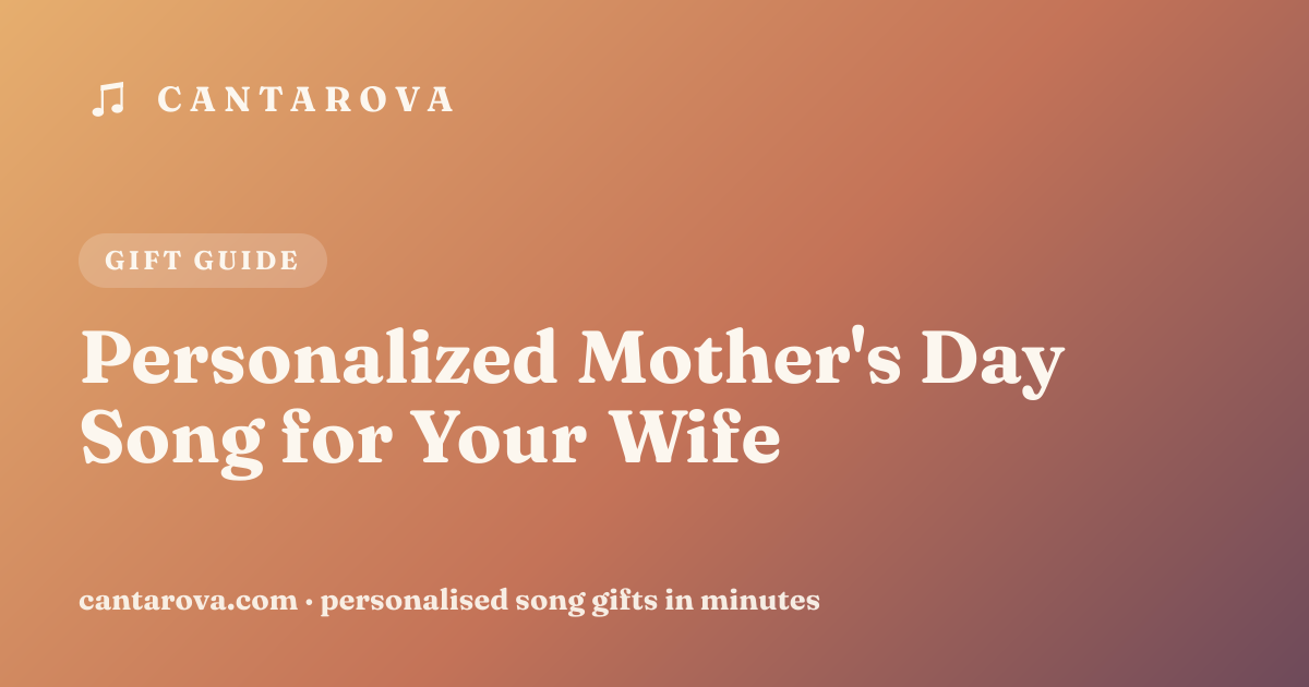 Personalized Mother's Day Song for Your Wife