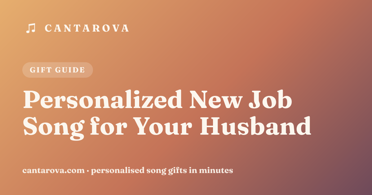 Personalized New Job Song for Your Husband