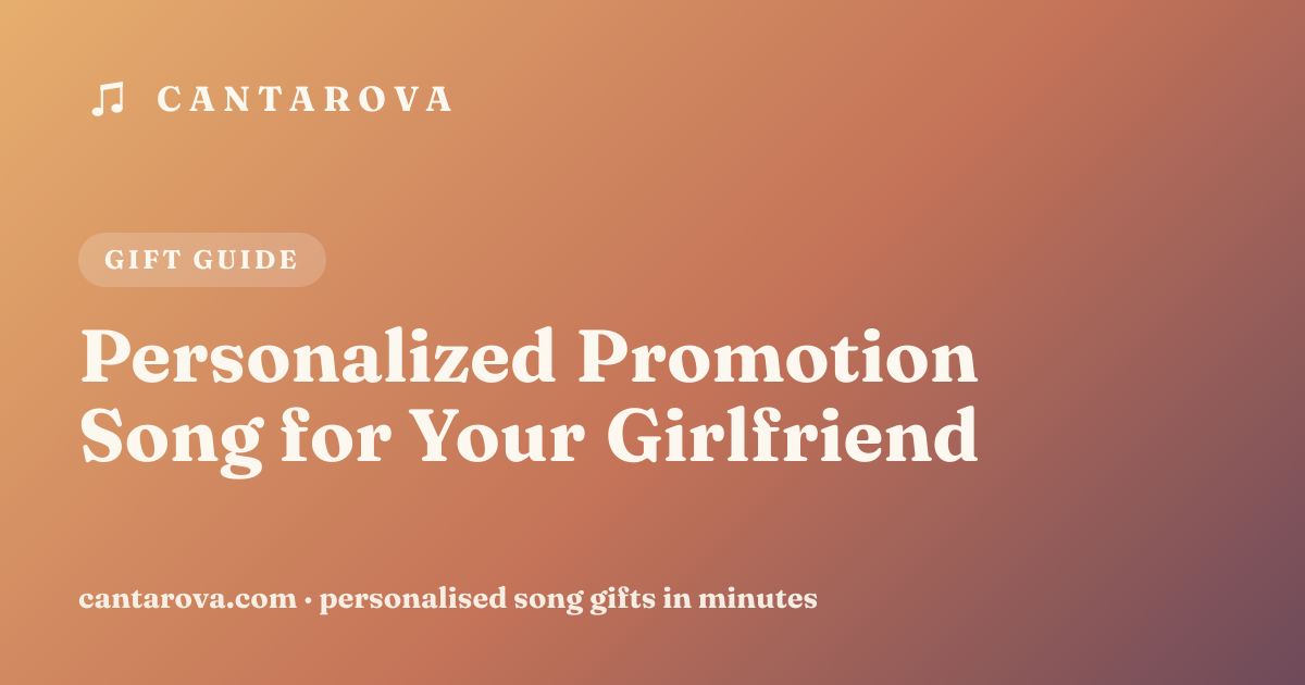 Personalized Promotion Song for Your Girlfriend