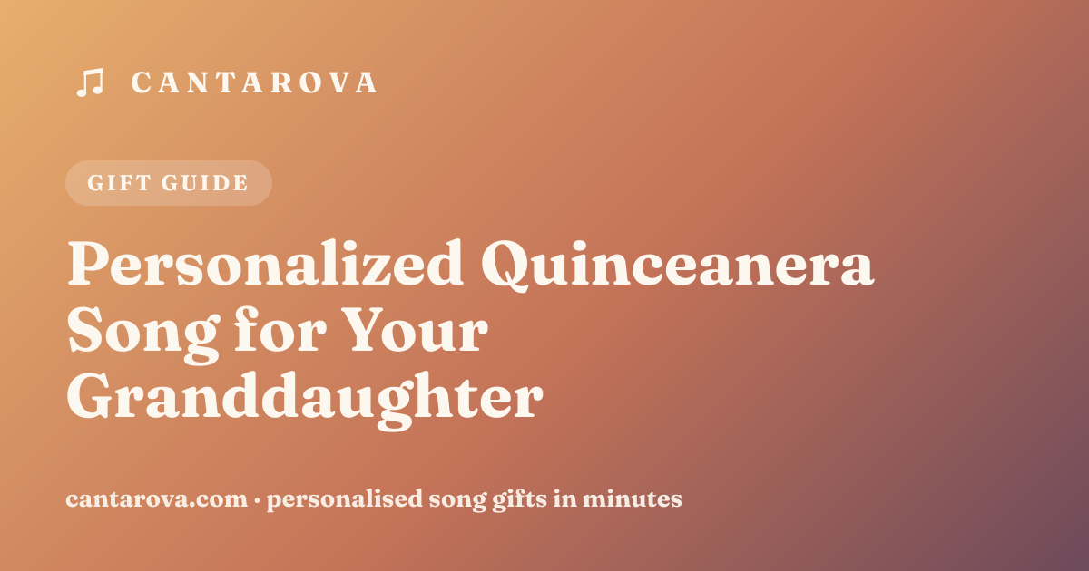 Personalized Quinceanera Song for Your Granddaughter