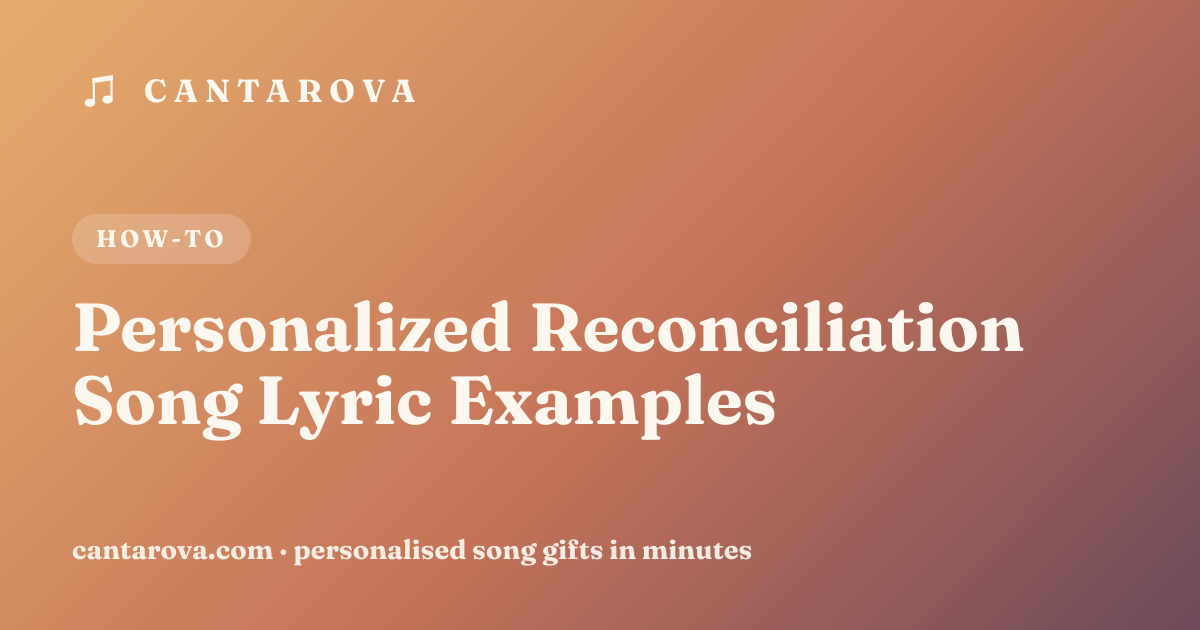 Personalized Reconciliation Song Lyric Examples