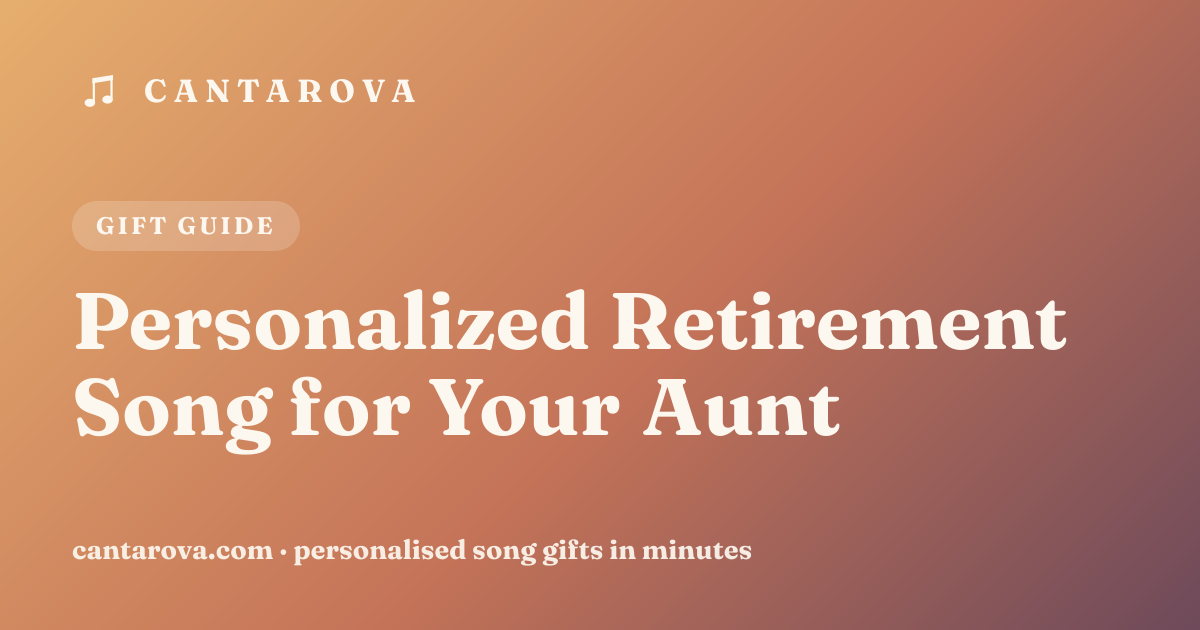 Personalized Retirement Song for Your Aunt