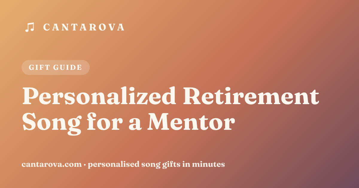 Personalized Retirement Song for a Mentor