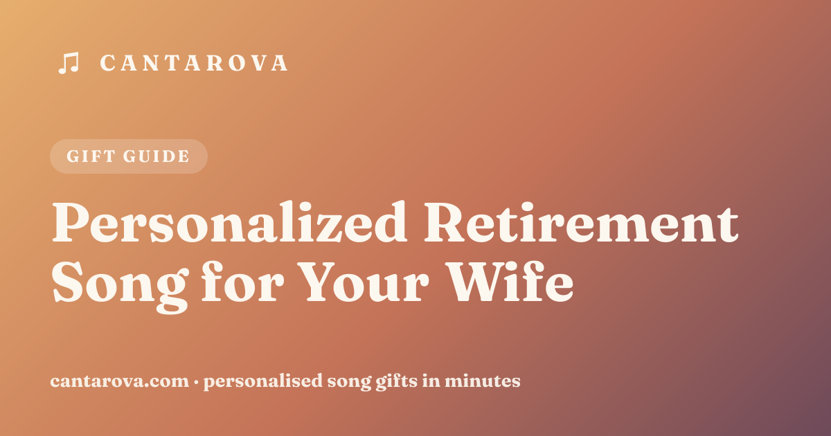 Personalized Retirement Song for Your Wife