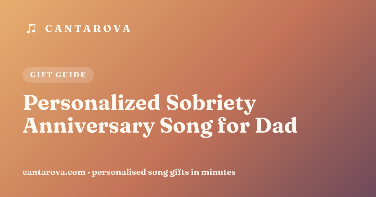 Personalized Sobriety Anniversary Song for Dad