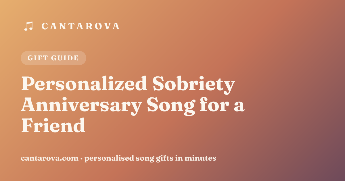 Personalized Sobriety Anniversary Song for a Friend