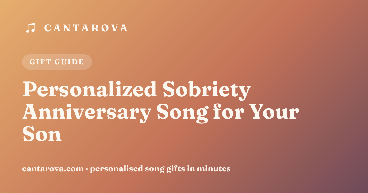 Personalized Sobriety Anniversary Song for Your Son