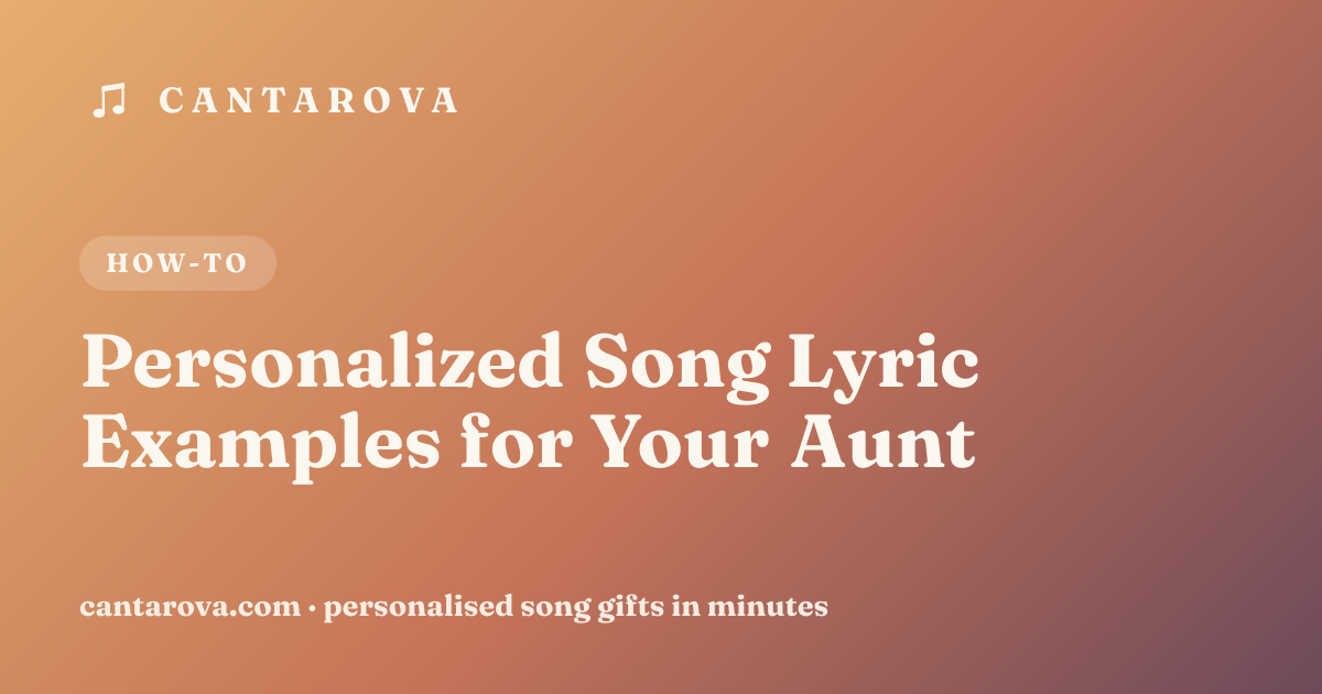 Personalized Song Lyric Examples for Your Aunt
