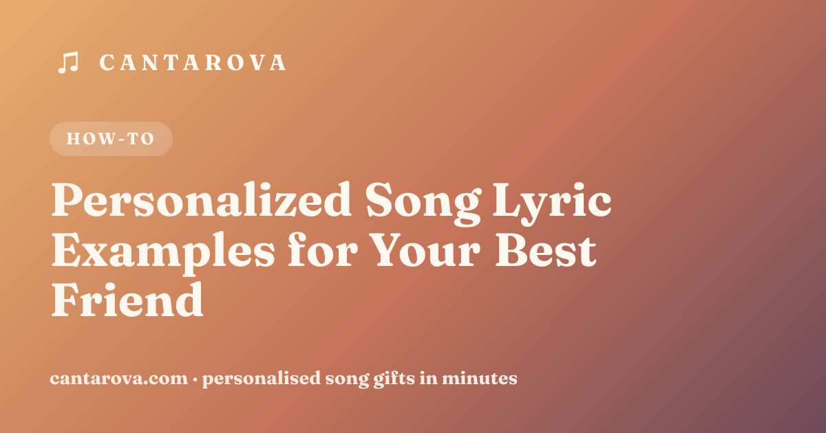 Personalized Song Lyric Examples for Your Best Friend