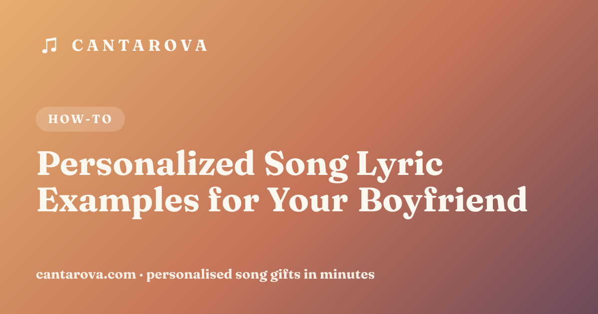 Personalized Song Lyric Examples for Your Boyfriend