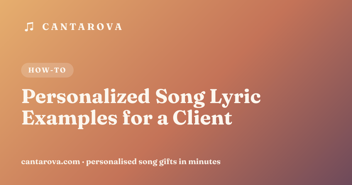 Personalized Song Lyric Examples for a Client