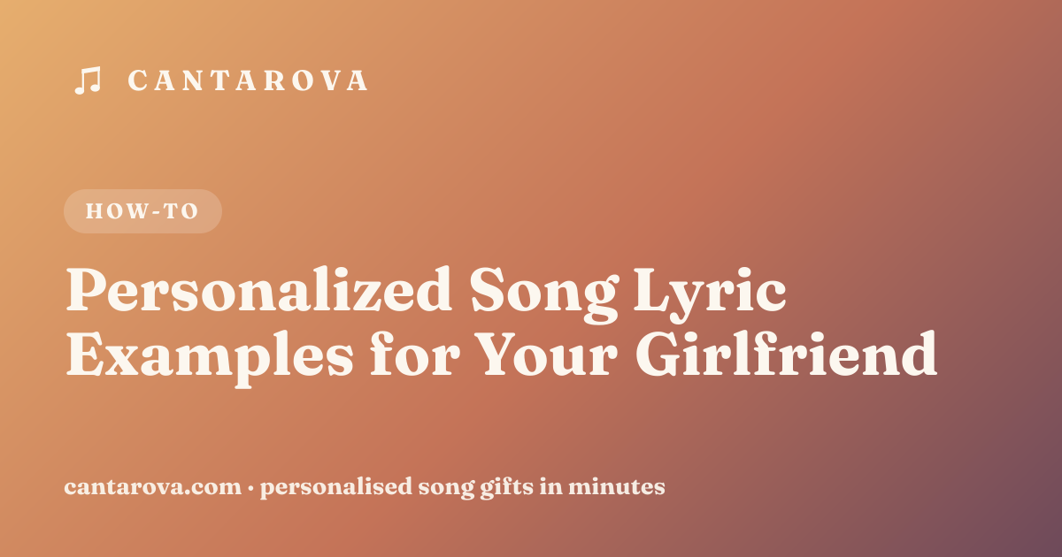 Personalized Song Lyric Examples for Your Girlfriend