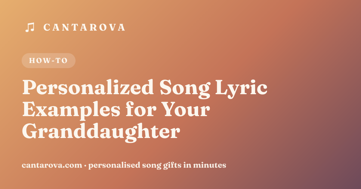 Personalized Song Lyric Examples for Your Granddaughter