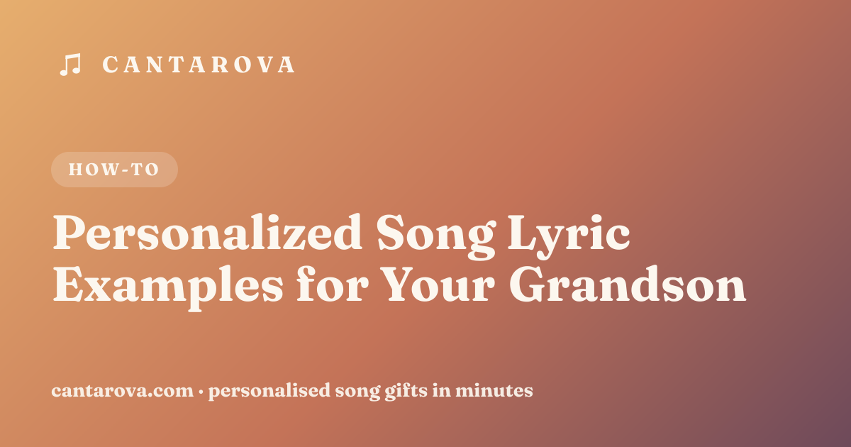 Personalized Song Lyric Examples for Your Grandson