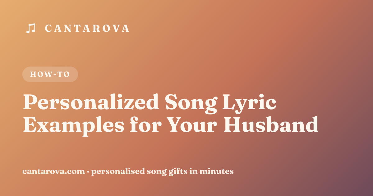 Personalized Song Lyric Examples for Your Husband