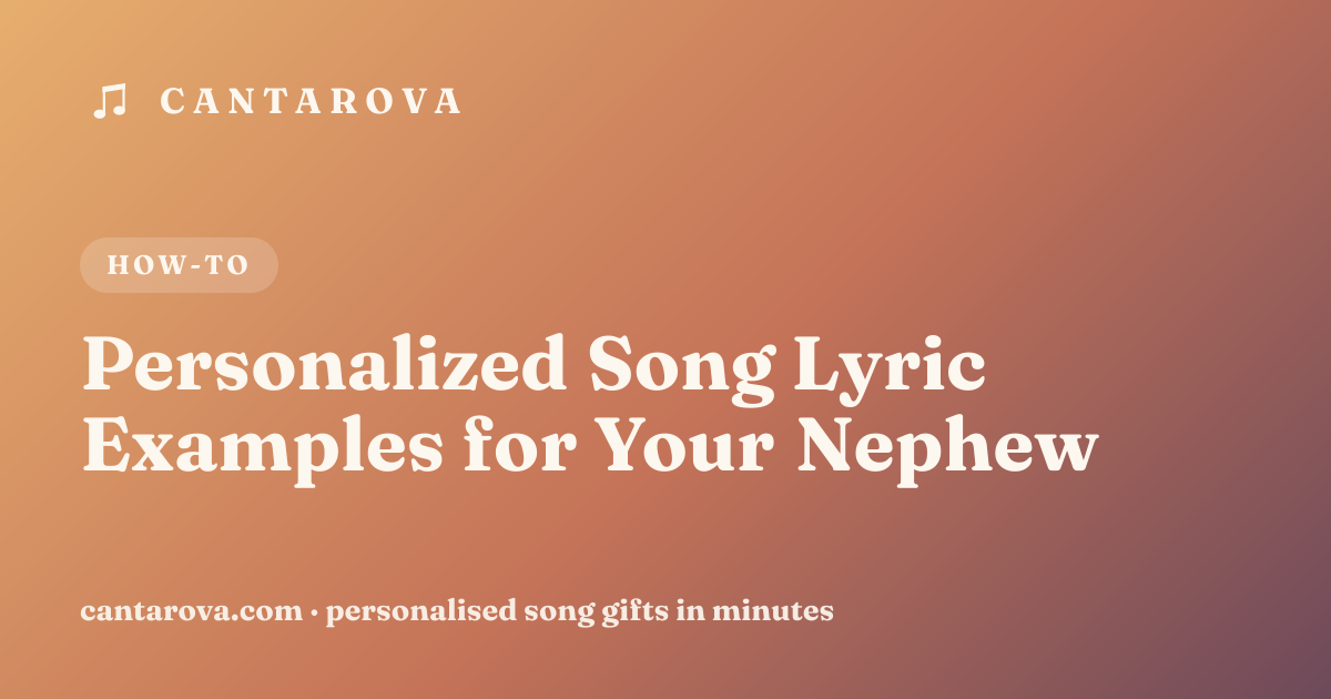 Personalized Song Lyric Examples for Your Nephew