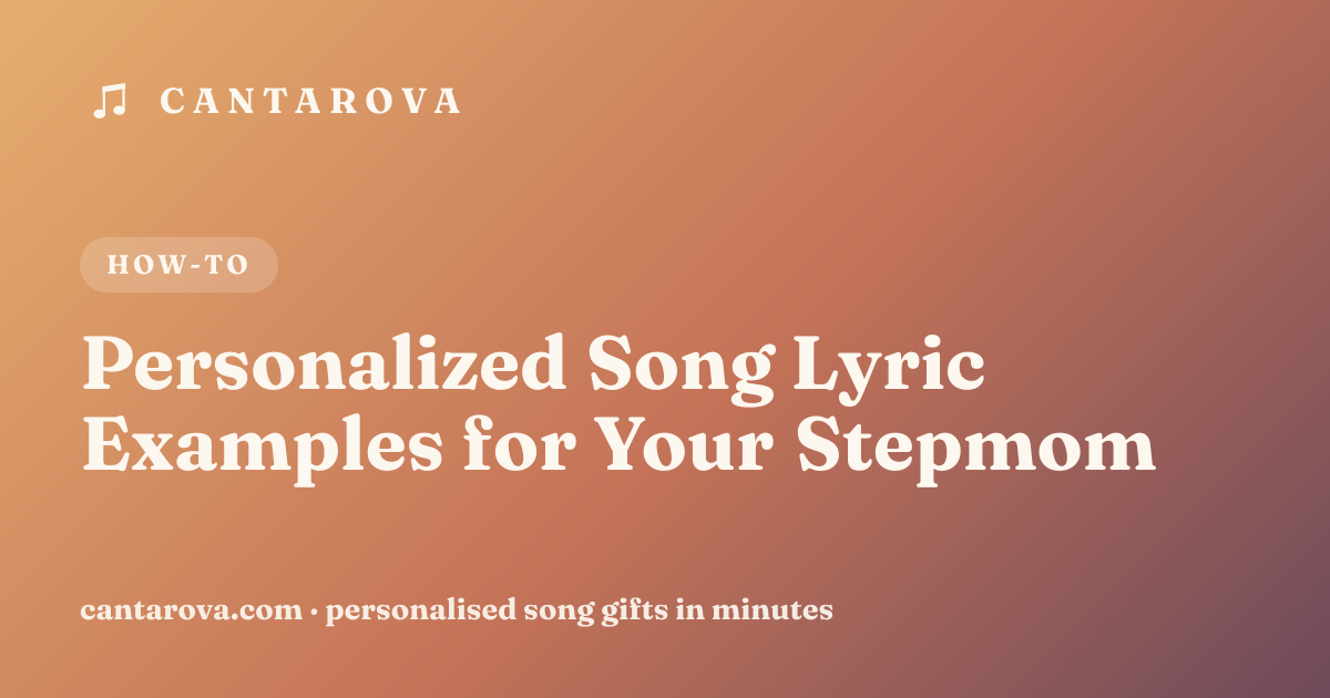 Personalized Song Lyric Examples for Your Stepmom