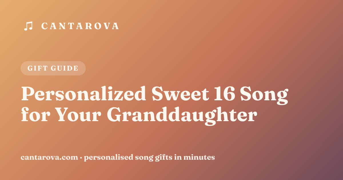 Personalized Sweet 16 Song for Your Granddaughter