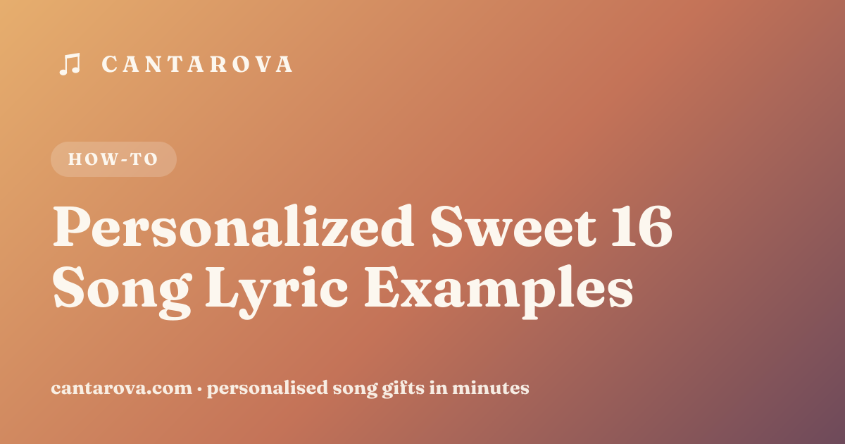 Personalized Sweet 16 Song Lyric Examples