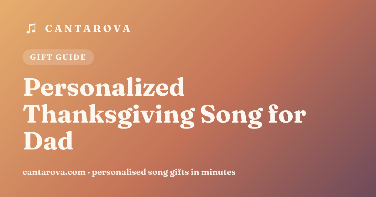 Personalized Thanksgiving Song for Dad