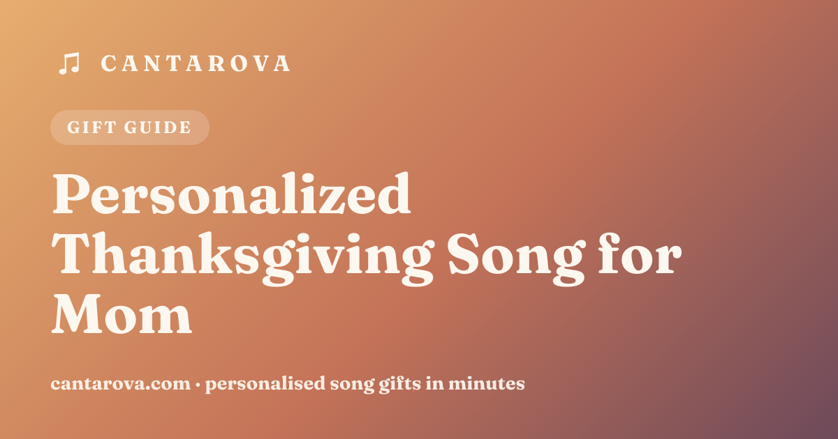 Personalized Thanksgiving Song for Mom