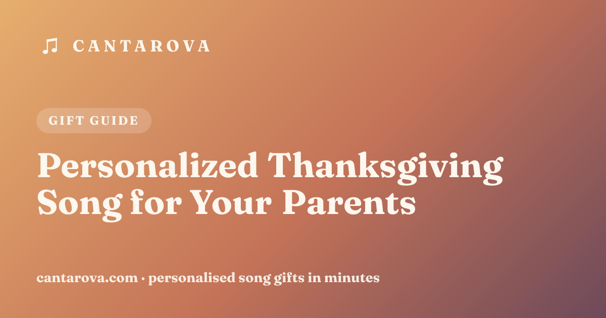 Personalized Thanksgiving Song for Your Parents
