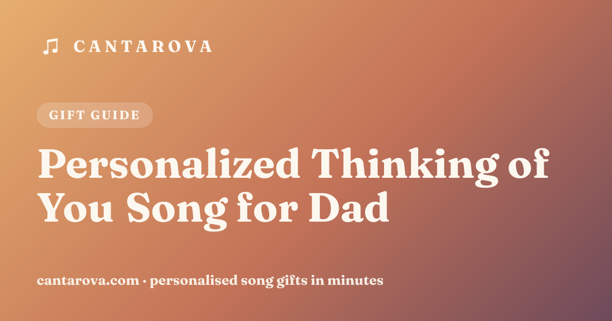 Personalized Thinking of You Song for Dad