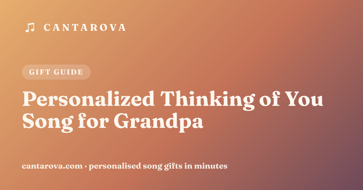 Personalized Thinking of You Song for Grandpa