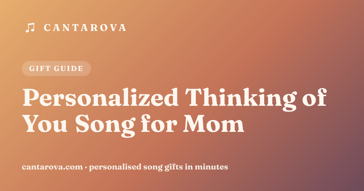 Personalized Thinking of You Song for Mom