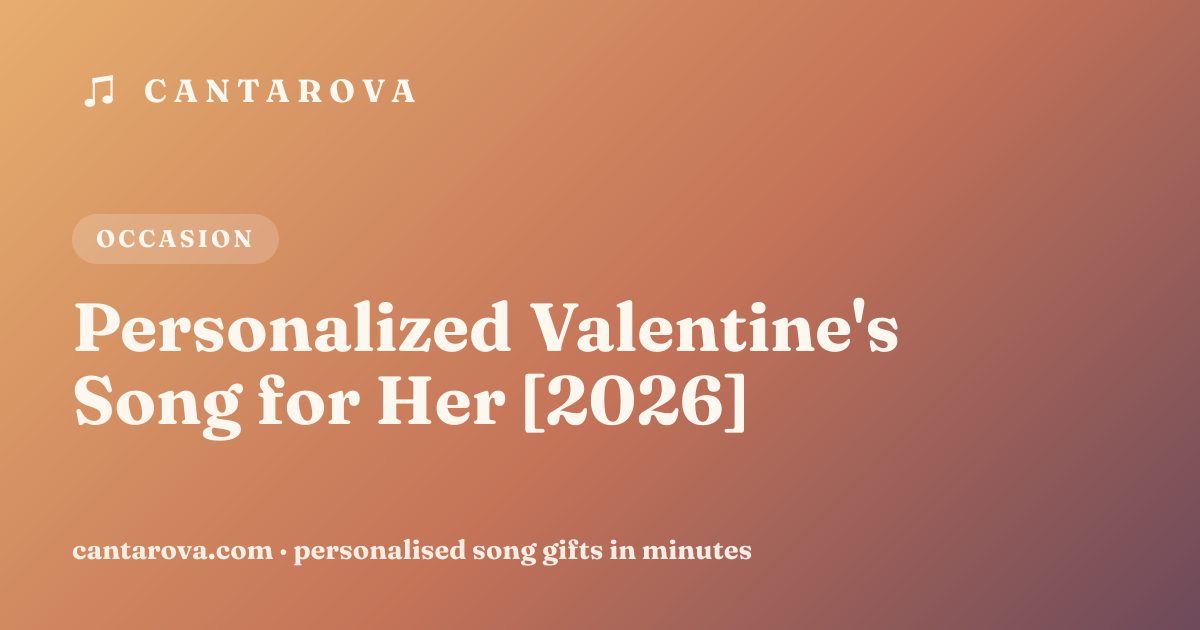 Personalized Valentine's Song for Her [2026]