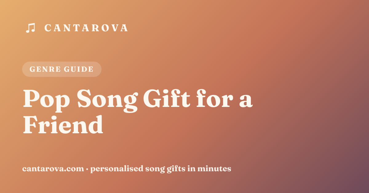 Pop Song Gift for a Friend