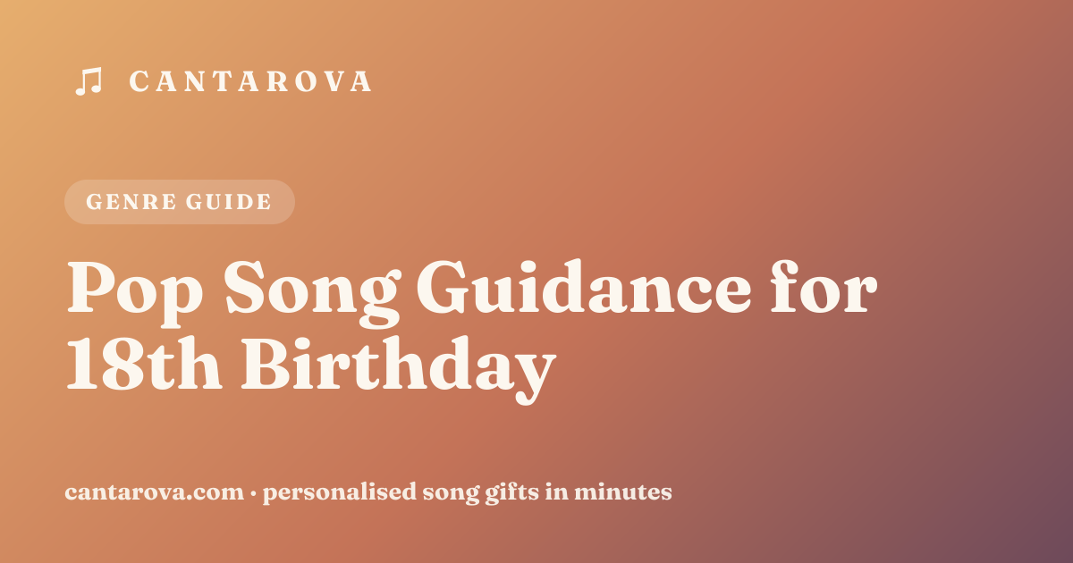 Pop Song Guidance for 18th Birthday