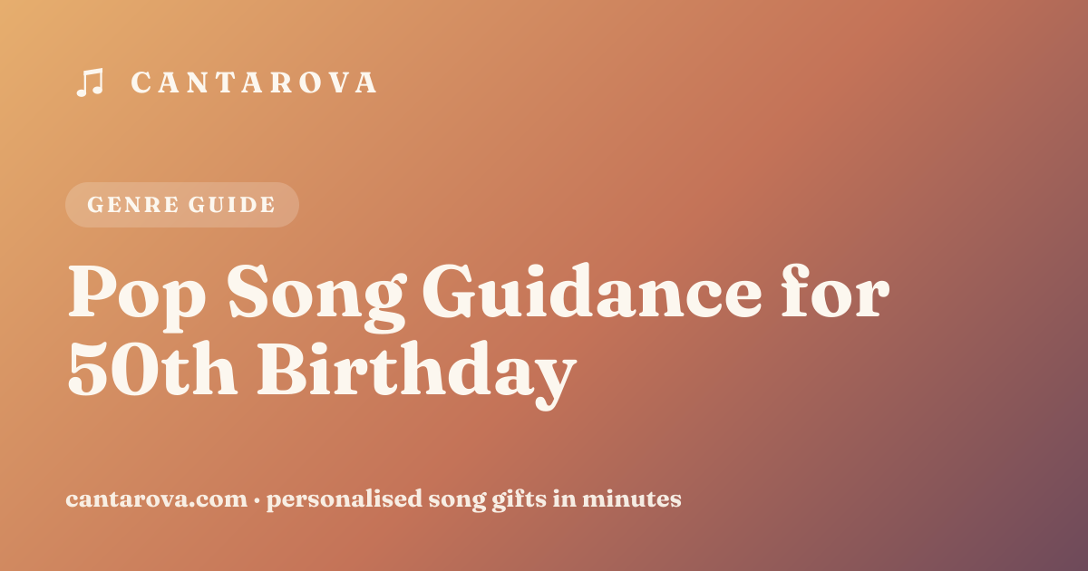 Pop Song Guidance for 50th Birthday