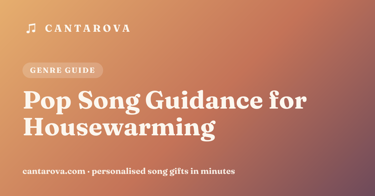 Pop Song Guidance for Housewarming