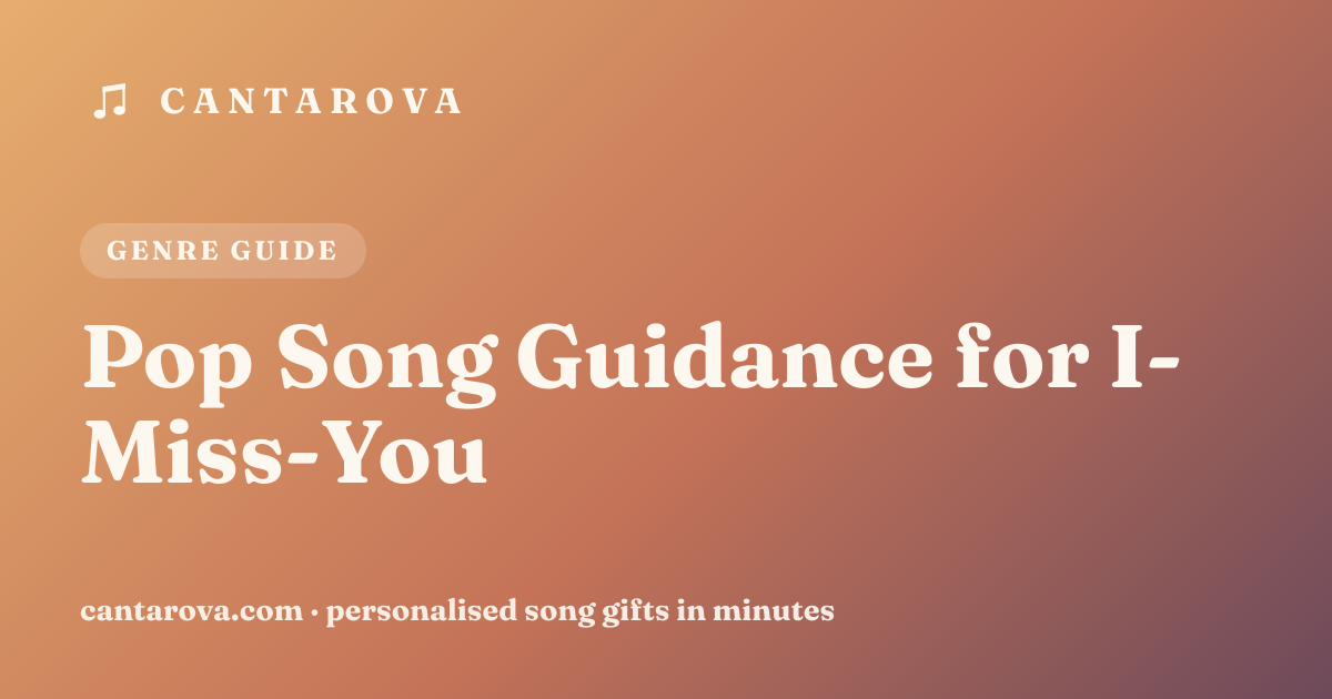 Pop Song Guidance for I-Miss-You
