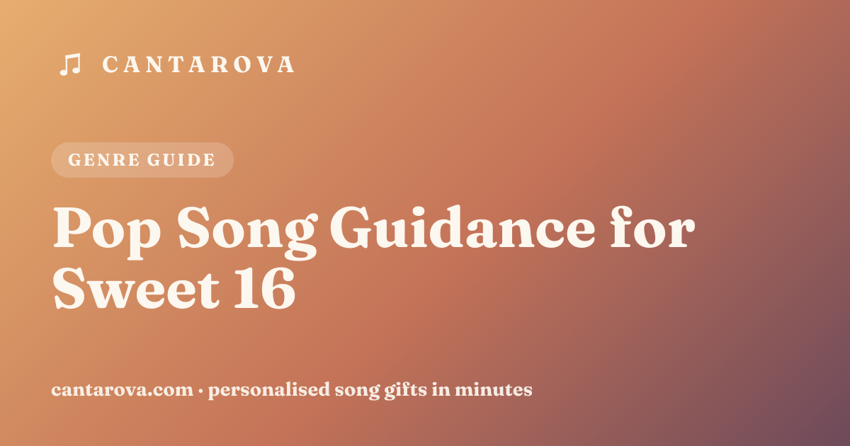 Pop Song Guidance for Sweet 16