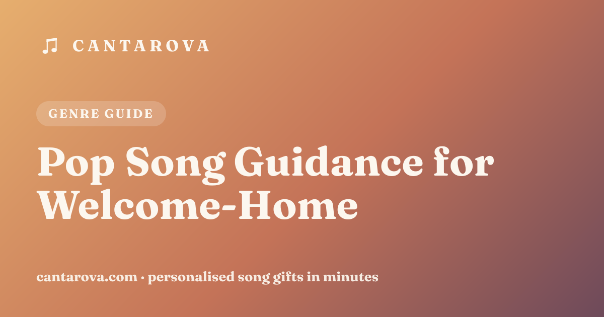 Pop Song Guidance for Welcome-Home