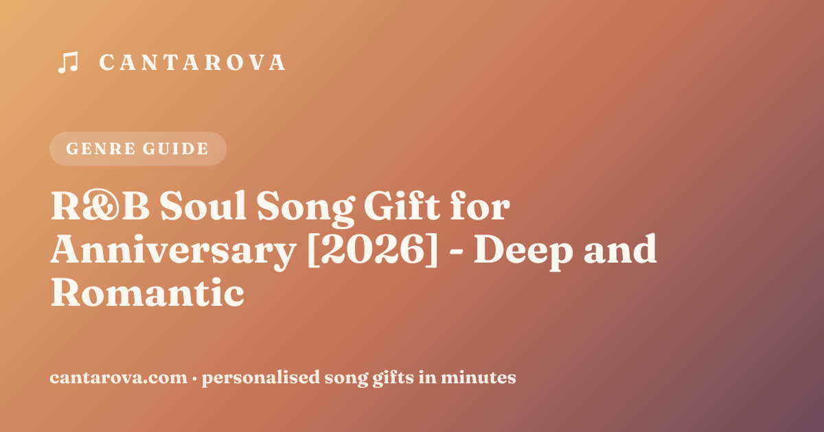 R&B Soul Song Gift for Anniversary [2026] - Deep and Romantic
