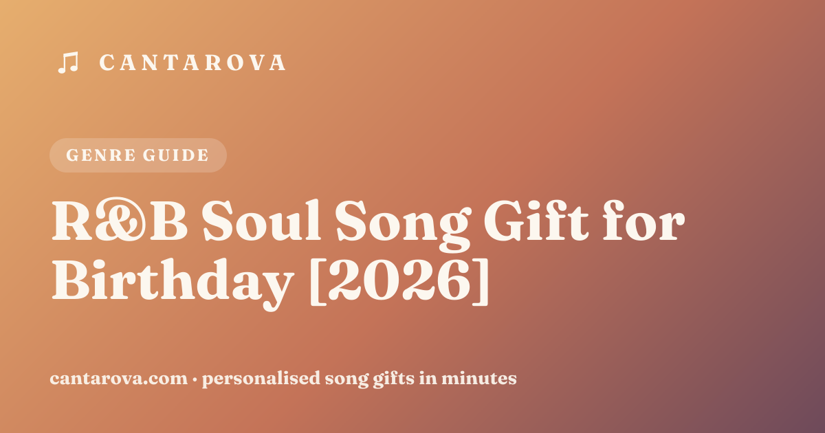 R&B Soul Song Gift for Birthday [2026]